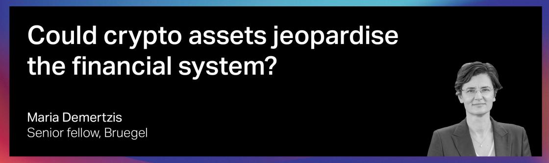 Could crypto assets jeopardise the financial system?