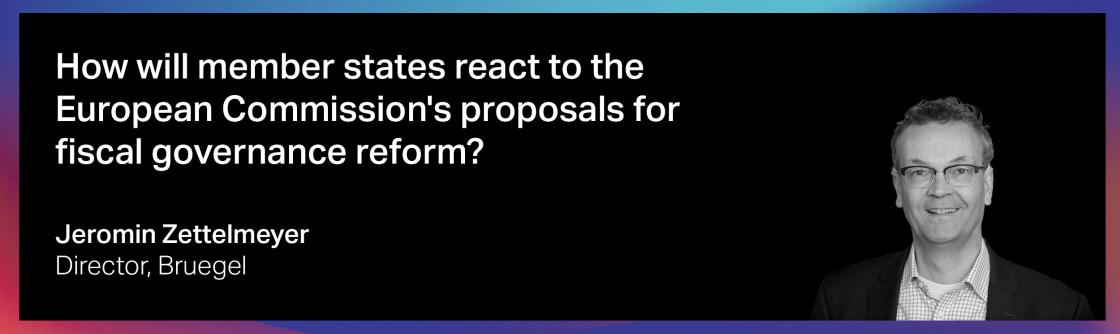 How will member states react to the European Commission's proposals for fiscal governance reform?